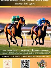 DUBLIN ROUND TABLE CHARITY RACE NIGHT in aid of A Little Lifetime