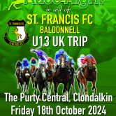 ST. FRANCIS FC BALDONNELL U13 UK TRIP